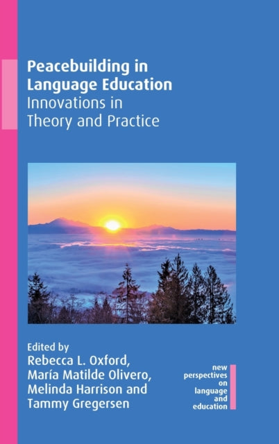 Book cover of: Peacebuilding in Language Education. By: Rebecca L. Oxford