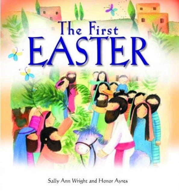 Book cover of: First Easter. By: Sally Ann Wright