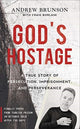 God's Hostage, A True Story Of Persecution, Imprisonment, and Perseverance 9781788931274 Andrew Brunson