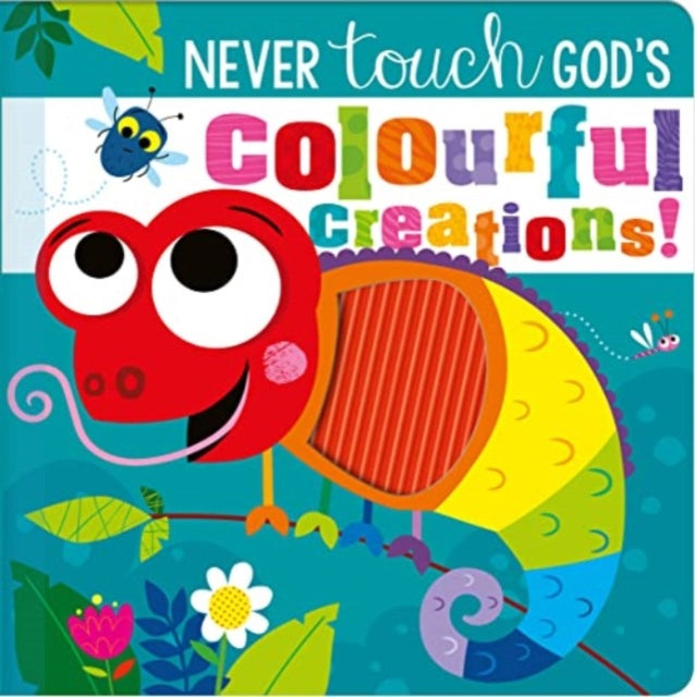 Book cover of: Never Touch God’s Colourful Creations