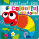 Book cover of: Never Touch God’s Colourful Creations
