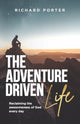 Book cover of: Adventure-Driven Life. By: Richard Porter