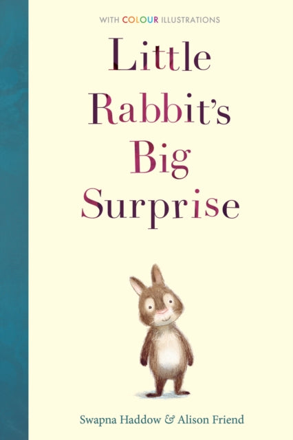 Book cover of: Little Rabbit's Big Surprise. By: Swapna Haddow