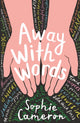 Away With Words 9781788953924 Sophie Cameron