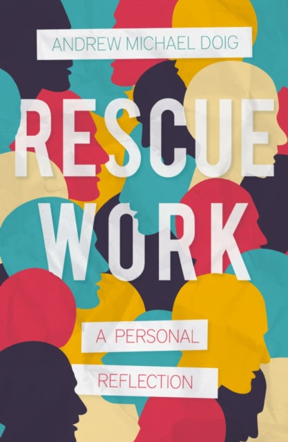Book cover of: Rescue Work. By: Andrew Michael Doig