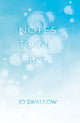 Book cover of: Notes to My Boy. By: Jo Swallow