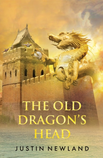 Book cover of: Old Dragon’s Head. By: Justin Newland