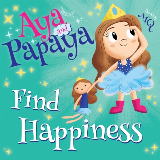 Book cover of: AYA and PAPAYA Find Happiness. By: MQ