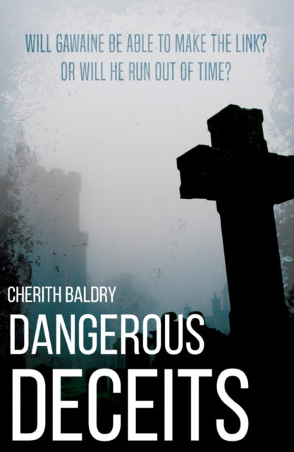 Book cover of: Dangerous Deceits. By: Cherith Baldry