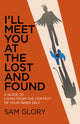 Book cover of: I'll Meet You at The Lost and Found. By: Sam Glory