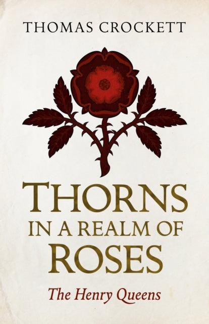 Book cover of: Thorns in a Realm of Roses. By: Thomas Crockett