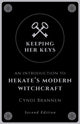 Keeping Her Keys, An Introduction to Hekate's Modern Witchcraft - Second Edition 9781789040753 Cyndi Brannen