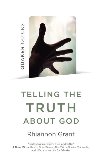 Book cover of: Quaker Quicks - Telling the Truth About God