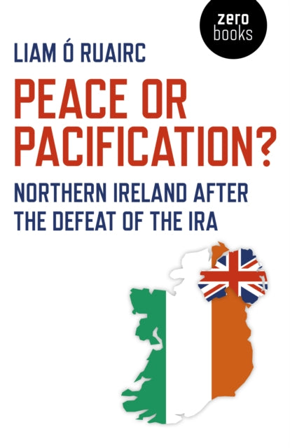Book cover of: Peace or Pacification?. By: Liam Ó Ruairc