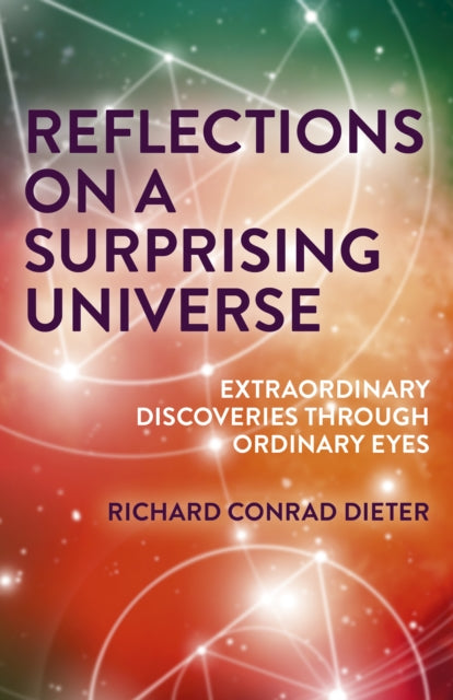 Book cover of: Reflections on a Surprising Universe. By: Richard Conrad Dieter