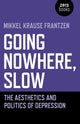 Book cover of: Going Nowhere, Slow