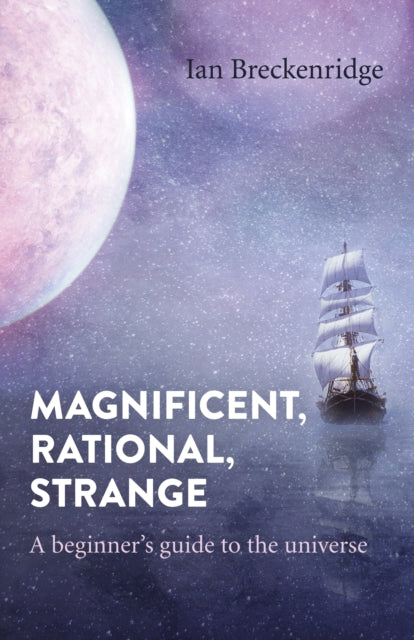Book cover of: Magnificent, Rational, Strange. By: Ian Breckenridge