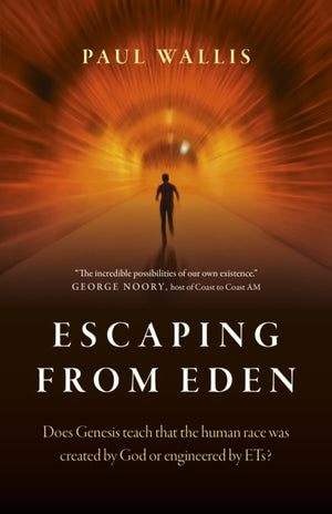 Escaping from Eden, Does Genesis teach that the human race was created by God or engineered by ETs?