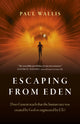 Escaping from Eden, Does Genesis teach that the human race was created by God or engineered by ETs? 9781789043877 Paul Wallis