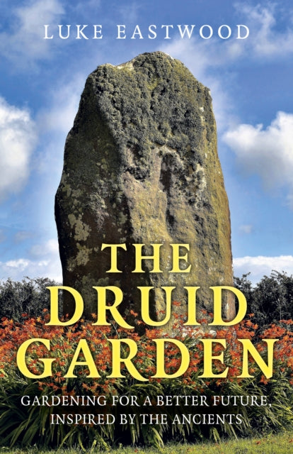 Book cover of: Druid Garden, The. By: Luke Eastwood