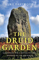 Book cover of: Druid Garden, The. By: Luke Eastwood
