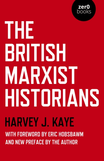 Book cover of: British Marxist Historians, The. By: Harvey J. Kaye