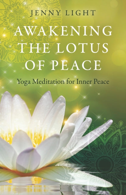 Book cover of: Awakening the Lotus of Peace. By: Jenny Light