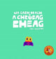Book cover of: Na Gabh Dragh, a Chrubag Bheag. By: Chris Haughton
