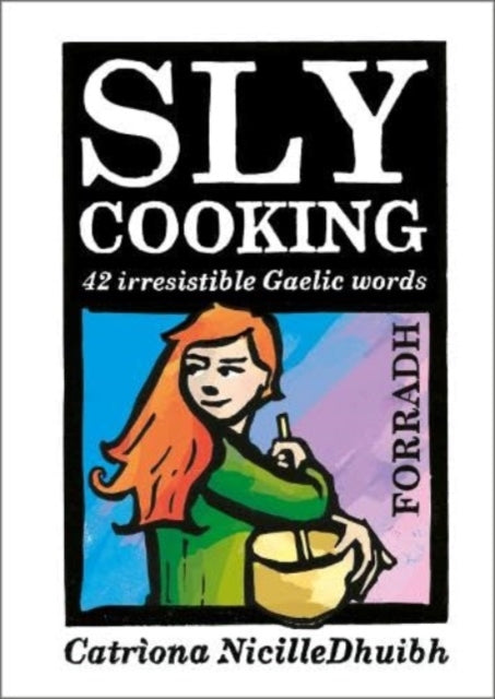 Book cover of: Sly Cooking - Forradh. By: Catrìona Black