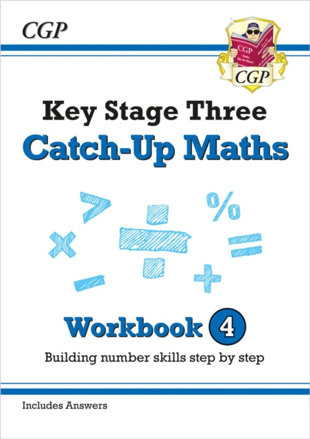 Book cover of: KS3 Maths Catch-Up Workbook 4 (with Answers)