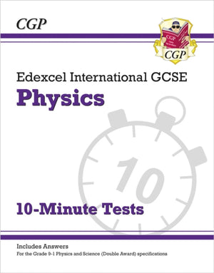 Edexcel International GCSE Physics: 10-Minute Tests (with answers)
