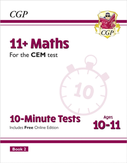 Book cover of: 11+ CEM 10-Minute Tests: Maths - Ages 10-11 Book 2 (with Online Edition)