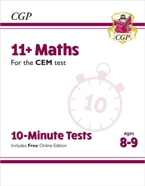 Book cover of: 11+ CEM 10-Minute Tests: Maths - Ages 8-9 (with Online Edition)
