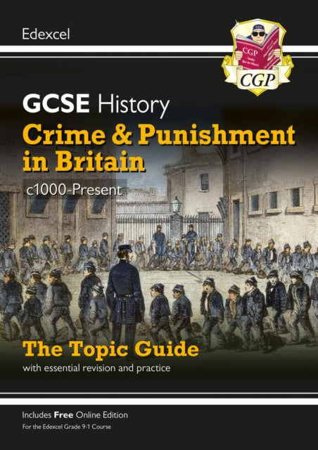 GCSE History Edexcel Topic Revision Guide - Crime and Punishment in Britain, c1000-Present