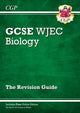 Book cover of: WJEC GCSE Biology Revision Guide (with Online Edition). By: CGP Books