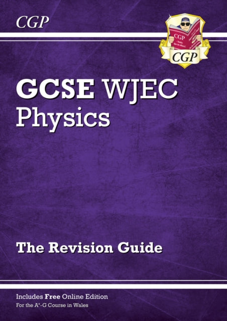 WJEC GCSE Physics Revision Guide (with Online Edition) 9781789083439 CGP Books