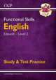 Functional Skills English: Edexcel Level 2 - Study & Test Practice 9781789083996 CGP Books
