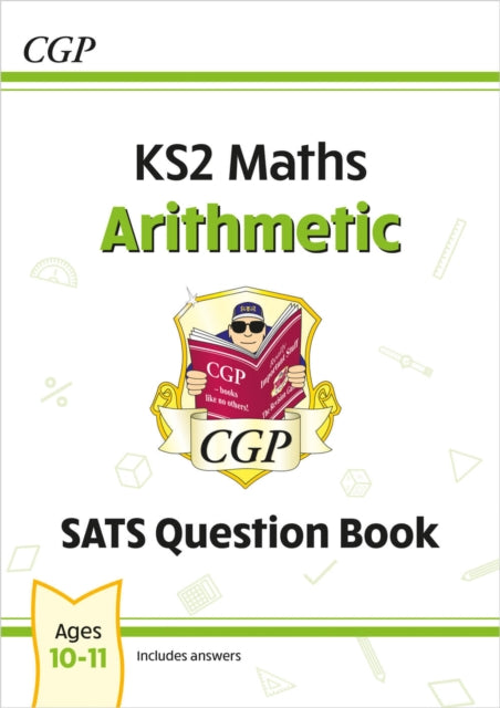 Book cover of: KS2 Maths Year 6 SATS Question Book: Arithmetic (for the 2026 tests)