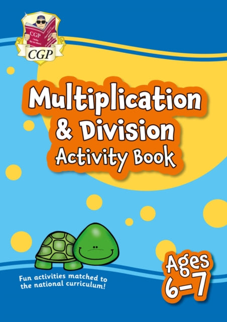 Book cover of: Multiplication & Division Activity Book for Ages 6-7 (Year 2)