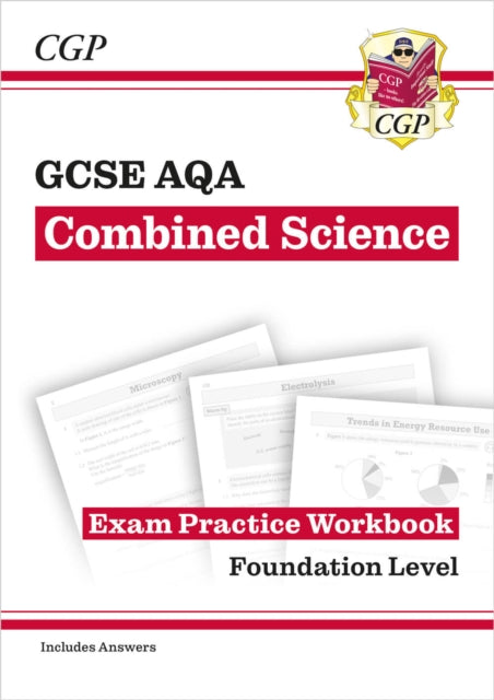 Book cover of: GCSE Combined Science AQA Exam Practice Workbook - Foundation (includes answers)