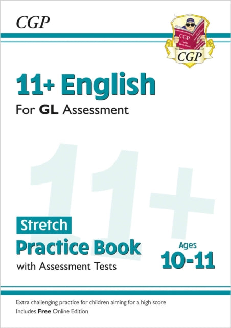 Book cover of: 11+ GL English Stretch Practice Book & Assessment Tests - Ages 10-11 (with Online Edition)