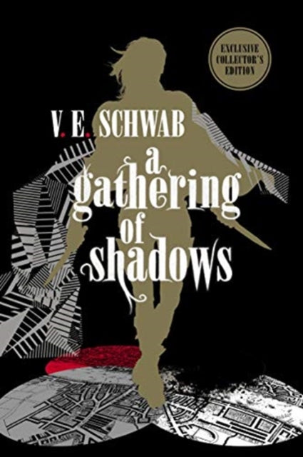 Book cover of: Gathering of Shadows: Collector's Edition. By: V. E. Schwab