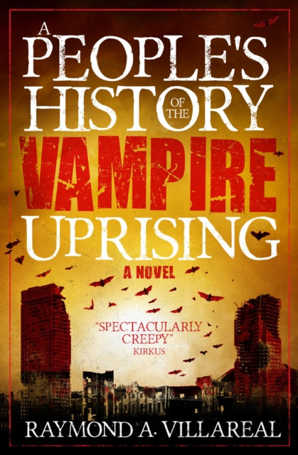 Book cover of: People's History of the Vampire Uprising. By: Raymond A. Villareal