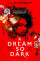 Book cover of: Dream so Dark. By: L. L. McKinney