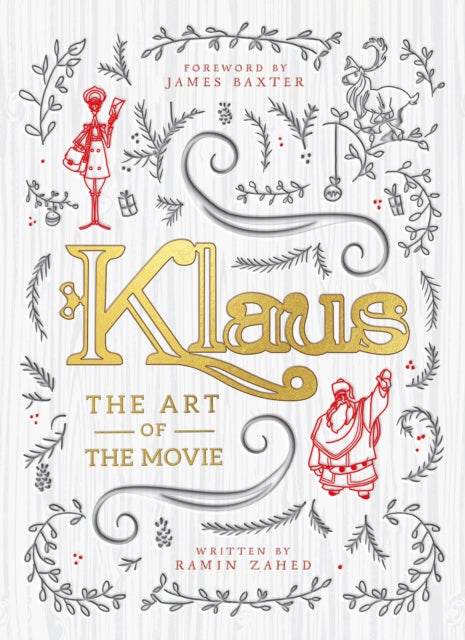 Klaus: The Art of the Movie 9781789093124 Ramin Zahed
