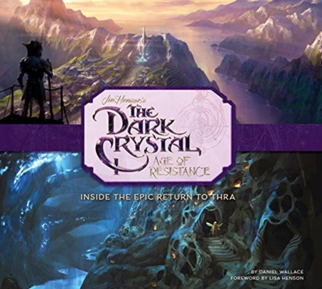 Book cover of: Art and Making of The Dark Crystal: Age of Resistance