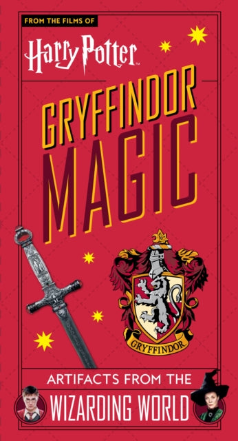 Book cover of: Harry Potter: Gryffindor Magic - Artifacts from the Wizarding World