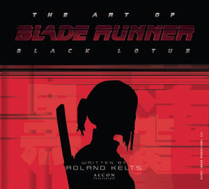 The Art of Blade Runner: Black Lotus