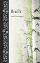 Book cover of: Birch. By: Anna Lewington