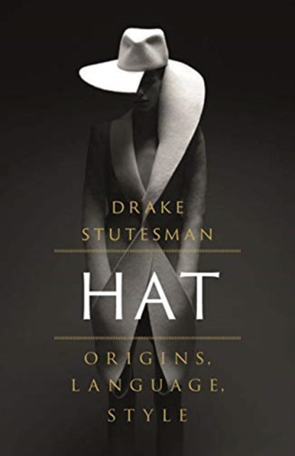 Book cover of: Hat. By: Drake Stutesman
